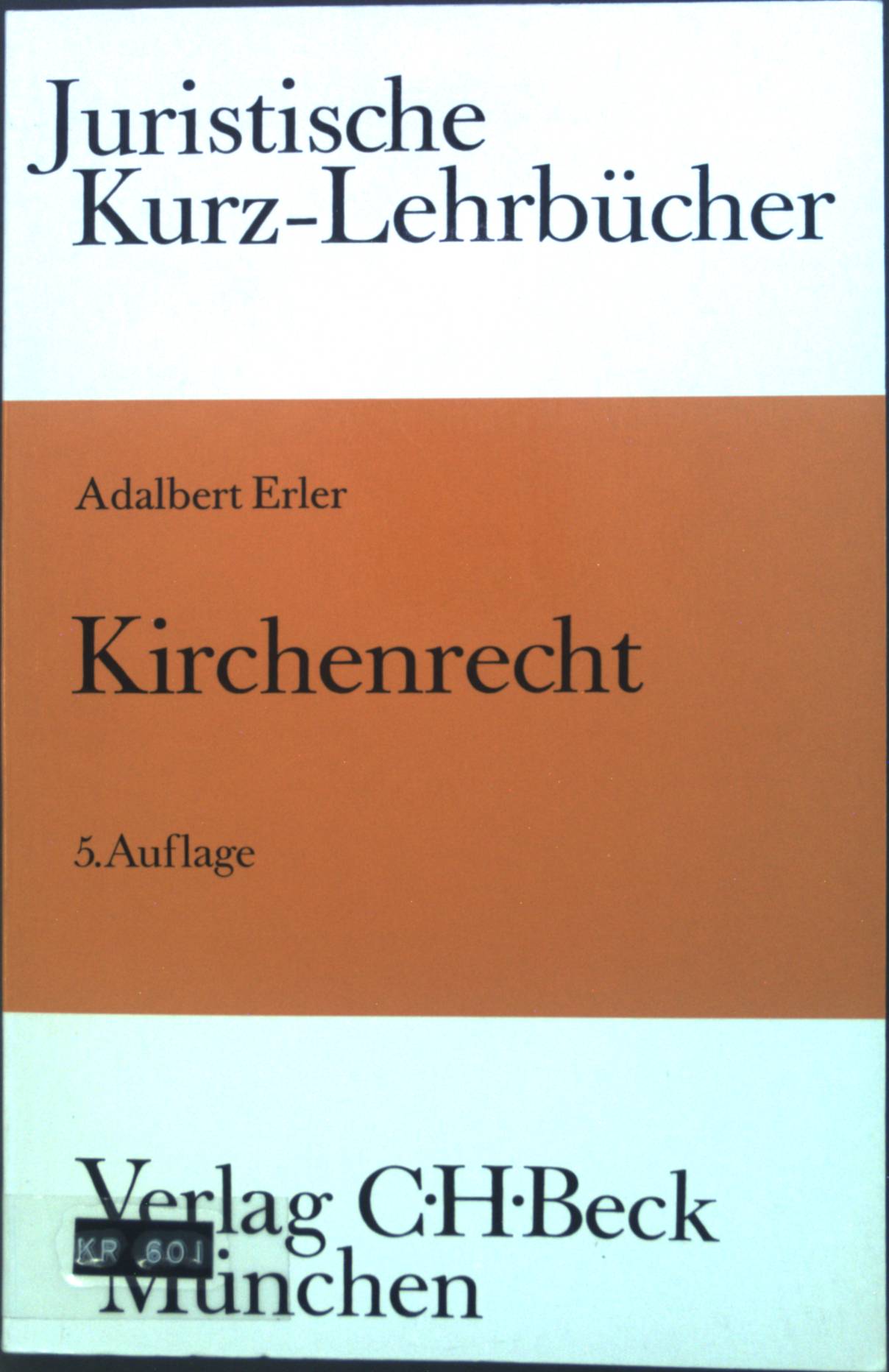 Kirchenrecht : Ein Studienbuch. Juristische Kurz-Lehrbücher - Erler, Adalbert