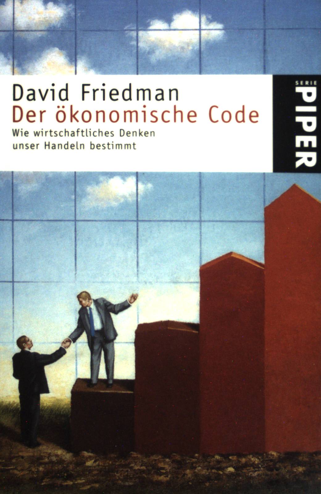Der ökonomische Code : wie wirtschaftliches Denken unser Handeln bestimmt. (Nr 3181) - Friedman, David D.