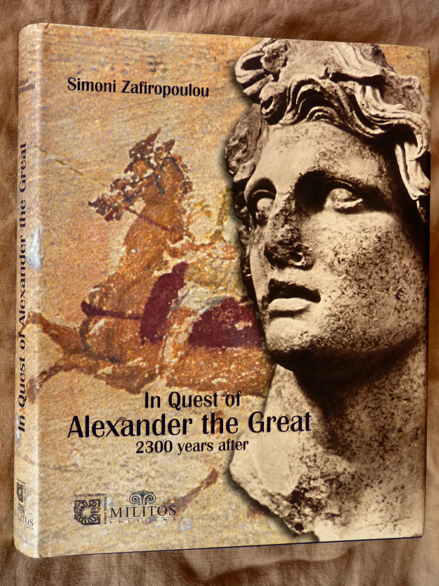 In Quest of Alexander the Great 2300 years after by Simoni Zafiropoulou
