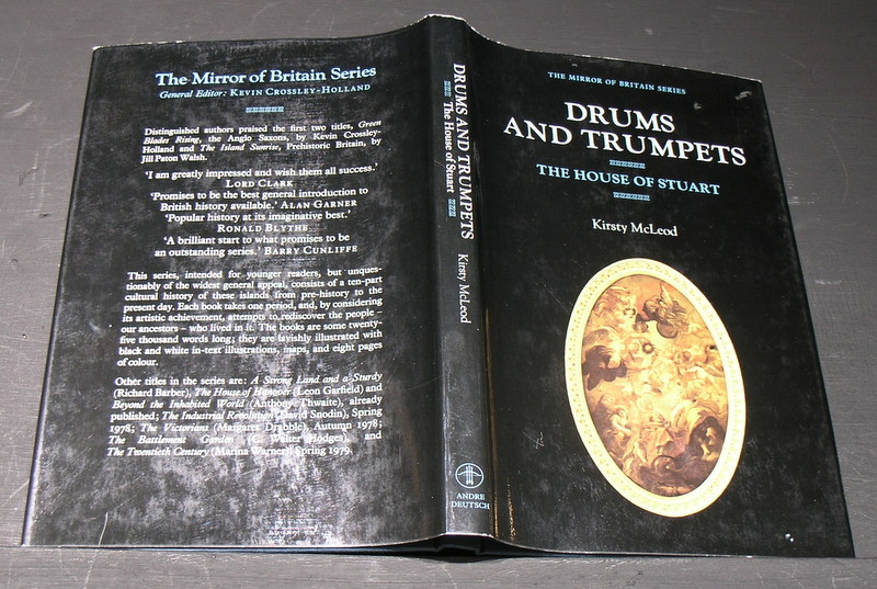 Drums and Trumpets; The House of Stuart by McLeod. Kirsty Very Good