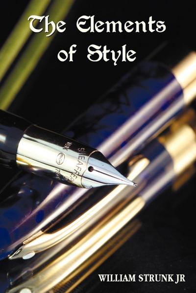 The Elements of Style - William Jr. Strunk