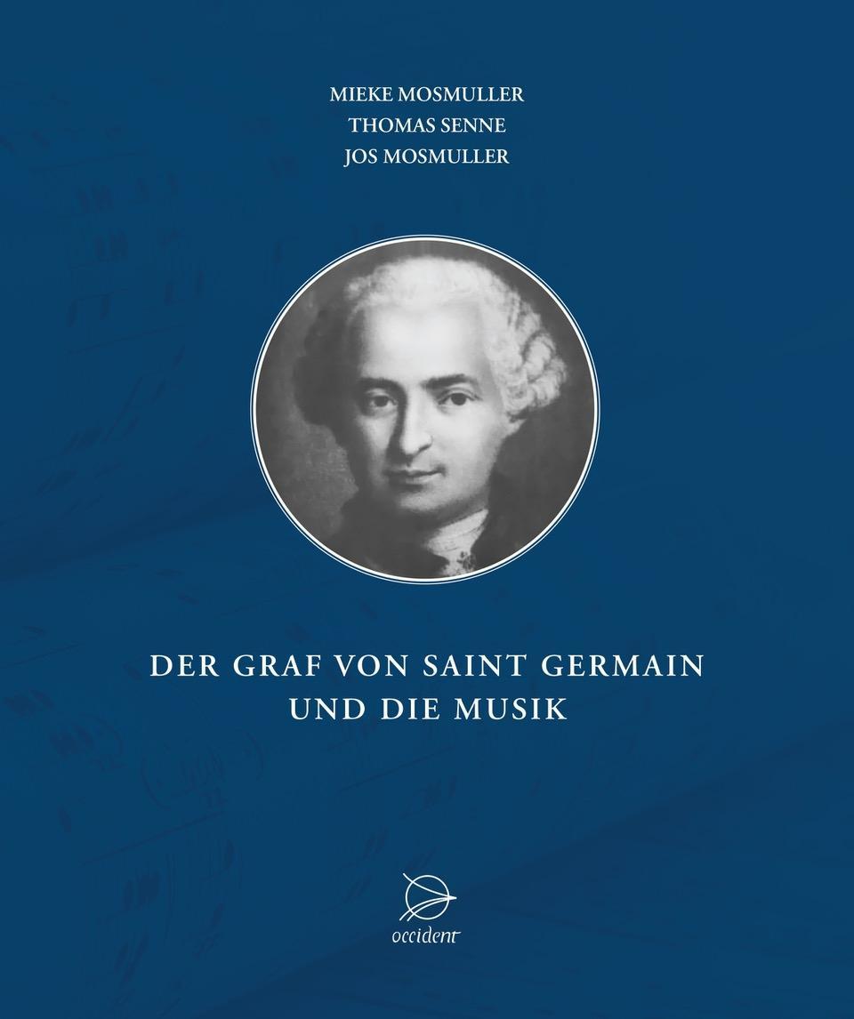 Der Graf von Saint Germain und die Musik - Mosmuller, Mieke|Senne, Thomas|Mosmuller, Jos