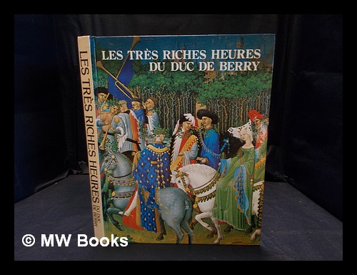 Les Très riches heures du duc de Berry : 15th-century manuscript by