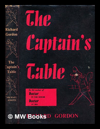 The captain's table / by Richard Gordon by Gordon, Richard (b. 1921 ...