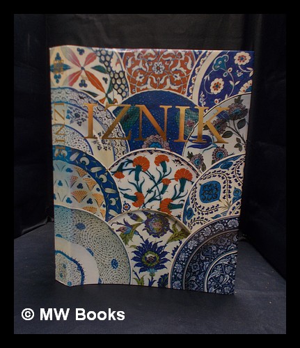 Iznik : the pottery of Ottoman Turkey by Atasoy, Nurhan