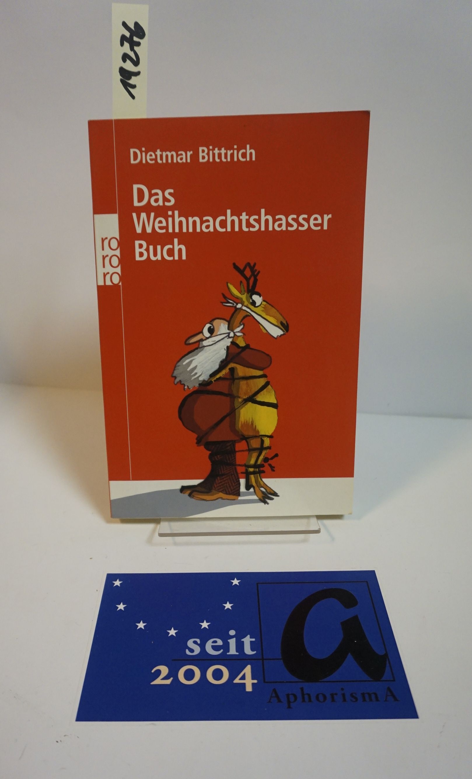 Das Weihnachtshasser Buch. - Bittrich, Dietmar