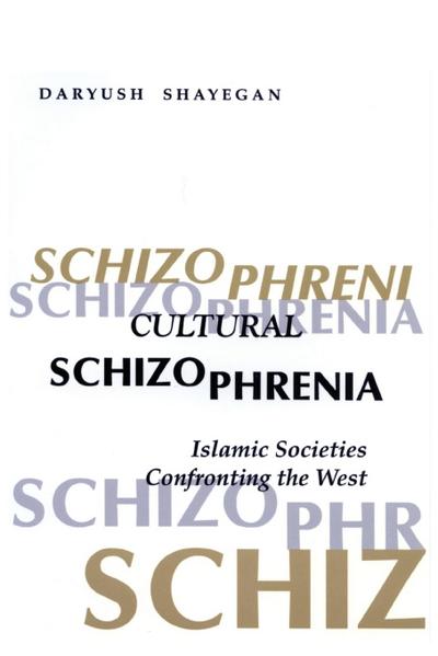 Cultural Schizophrenia - Daryush Shayegan