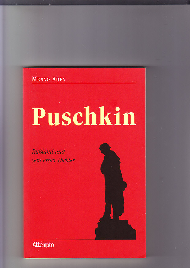Puschkin: Rußland und sein erster Dichter - Aden, Menno