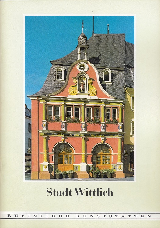 Stadt Wittlich - Rheinische Kunststätten 199 - Freckmann, Klaus