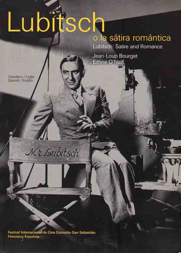 Lubitsch o la sátira romántica. Lubitsch: Satire en romance. (Castellano-inglés) . - Bourget, Jean-Loup/O'Neill, Eithne