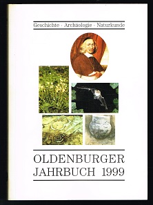 Band 99, 1999 [Geschichte, Archäologie, Naturkunde]. - - Oldenburger Jahrbuch