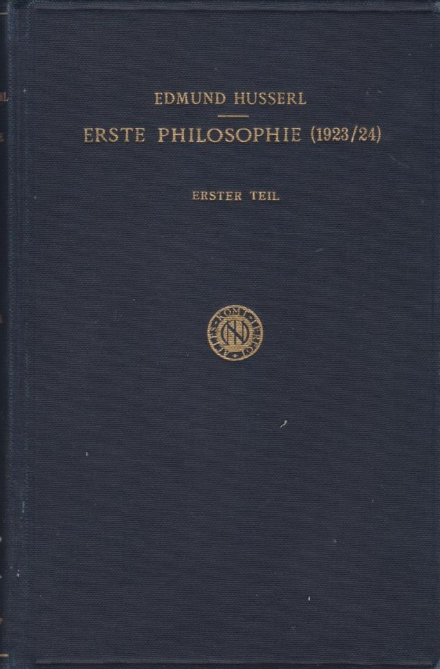 Husserliana, Bd. 7., Erste Philosophie (1923/1924) T. 1 : Kritische Ideengeschichte / Edmund Husserl; hrsg. von Rudolf Böhm - Husserl, Edmund und Rudolf Boehm