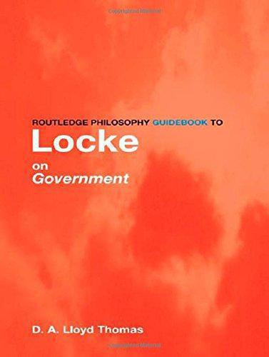 Routledge Philosophy GuideBook to Locke on Government (Routledge Philosophy GuideBooks) - Thomas, David Lloyd