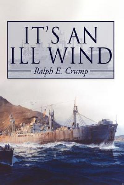 It's an Ill Wind : Memories of a Young Man - Ralph Eugene Crump