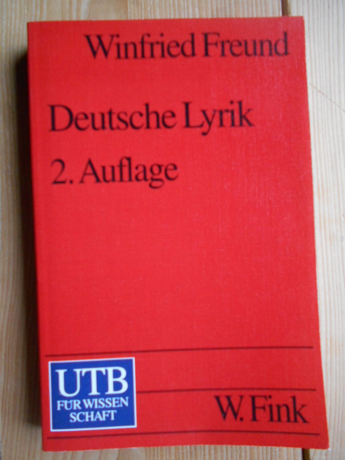 Deutsche Lyrik : Interpretationen vom Barock bis zur Gegenwart. UTB ; 1583 - Freund, Winfried