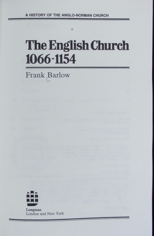 English church, 1066-1154 : a history of the anglo-norman church. A history of the Anglo-Norman church. - Barlow, Frank