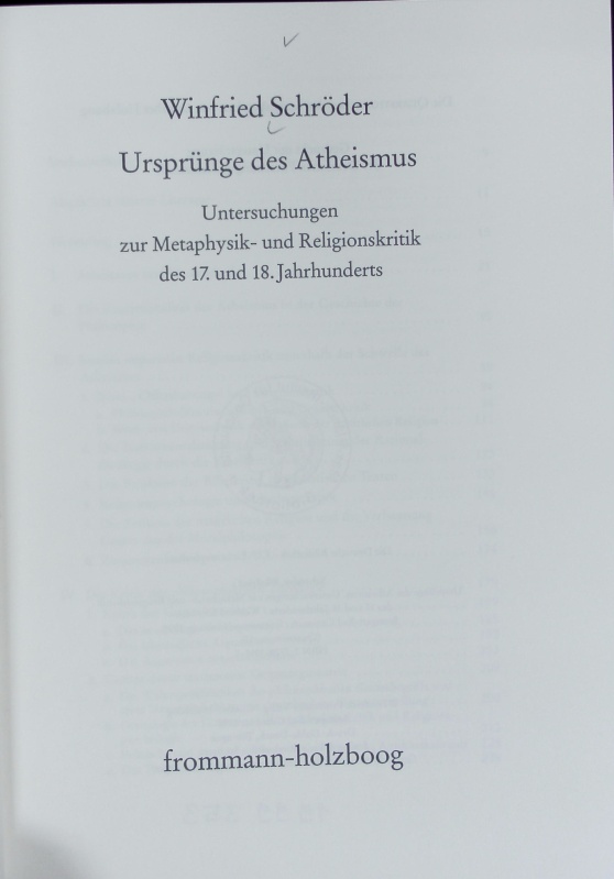 Ursprünge des Atheismus : Untersuchungen zur Metaphysik- und Religionskritik des 17. und 18. Jahrhunderts. Quaestiones. - Schröder, Winfried