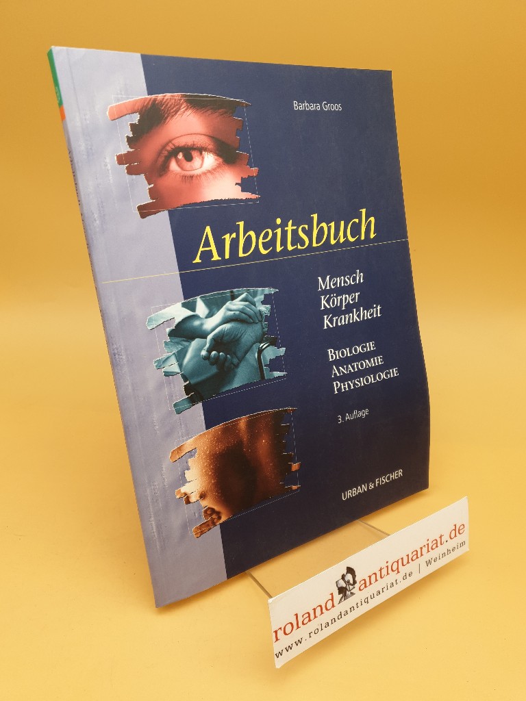 Arbeitsbuch Mensch, Körper, Krankheit - Biologie, Anatomie, Physiologie - Groos, Barbara