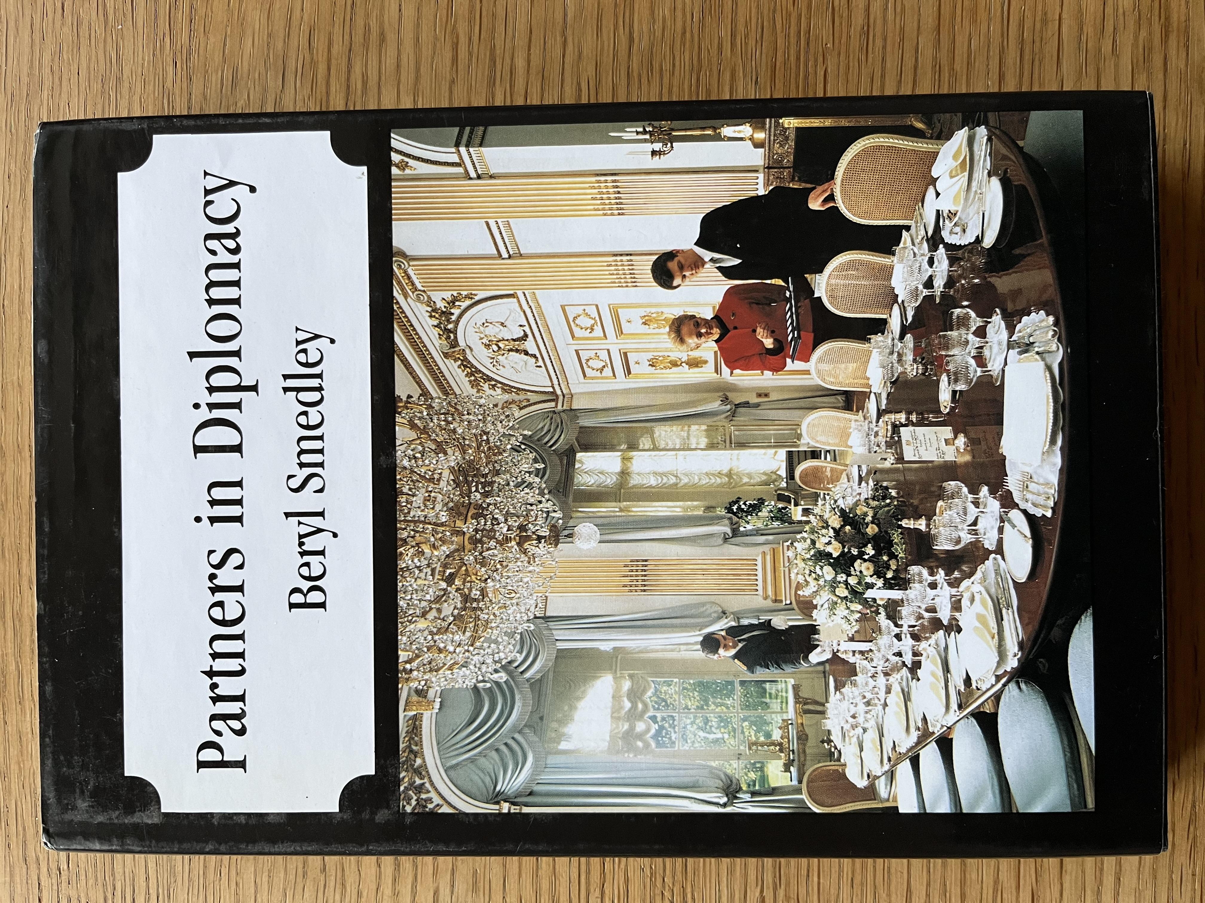 [Signed] [First Edition] Partners in Diplomacy SMEDLEY, Beryl [Hardcover]