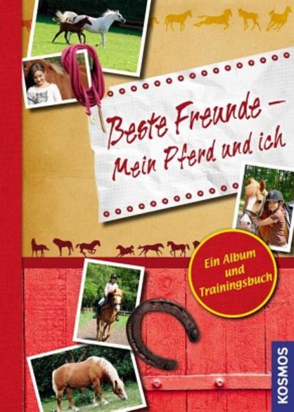 Beste Freunde - Mein Pferd und ich - Rebscher, Susanne