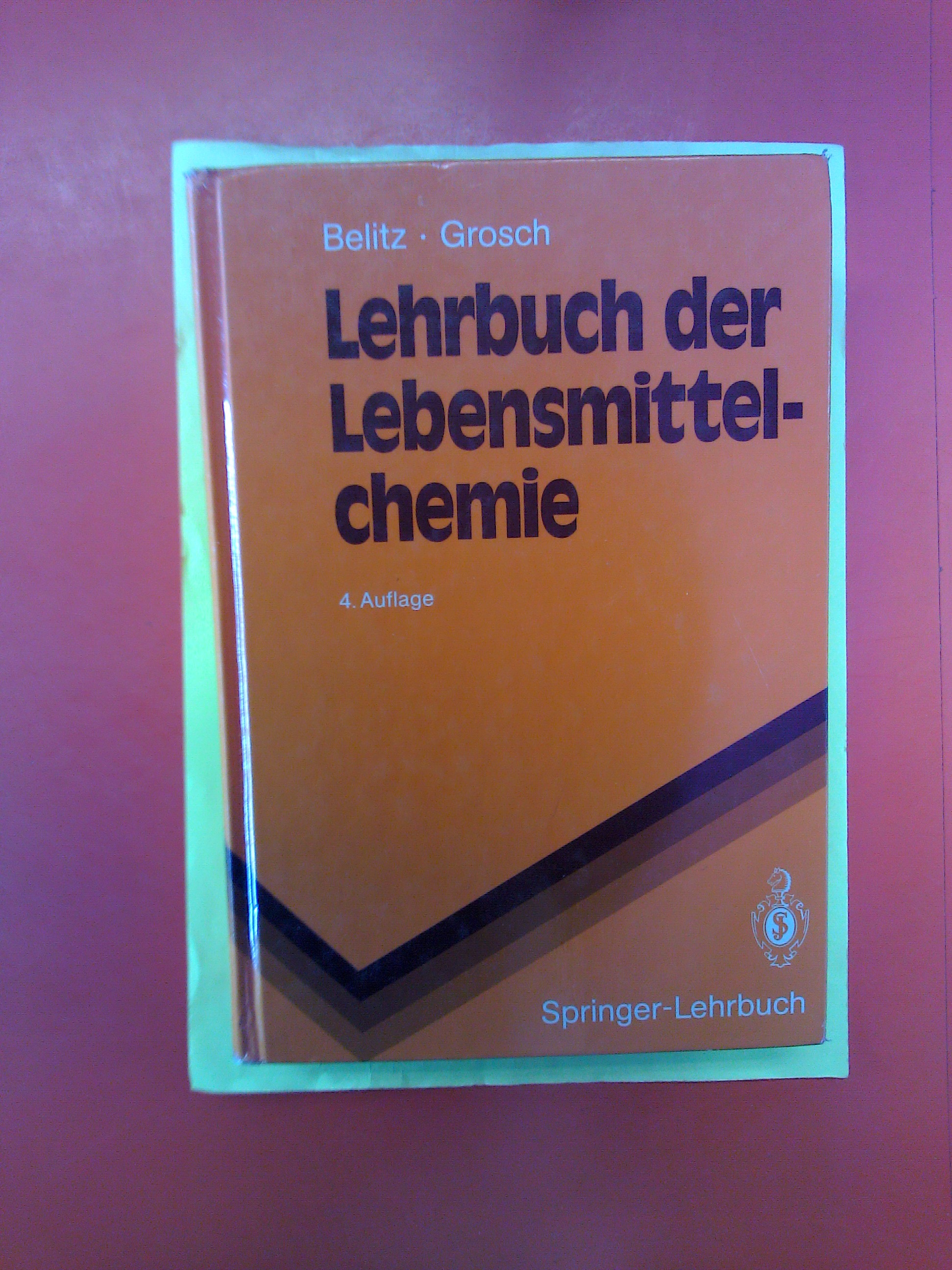 Lehrbuch der Lebensmittelchemie. 3. Auflage. - Belitz, H.-D.; Grosch, W.