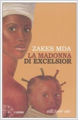 La madonna di Excelsior. - Zakes Mda.