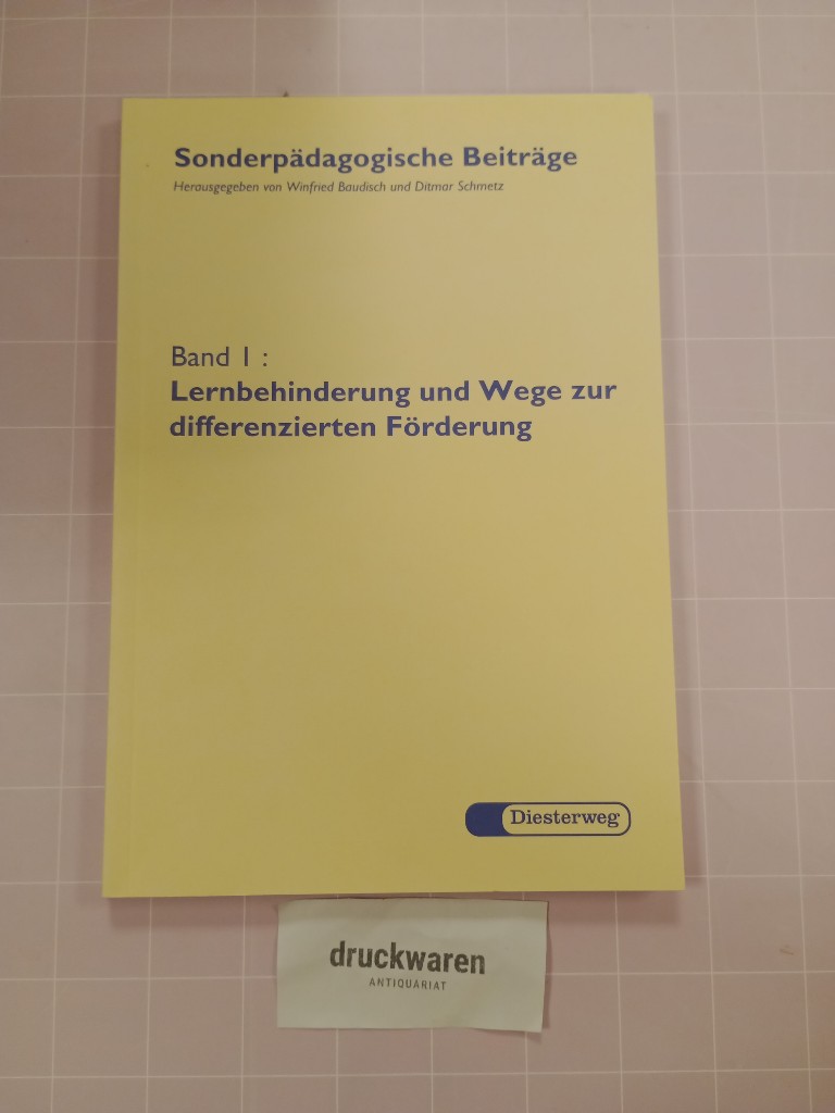 Lernbehinderung und Wege zur differenzierten Förderung. Sonderpädagogische Beiträge Bd. 1. - Baudisch, Winfried (Hg.) und Ditmar Schmetz (Hg.)