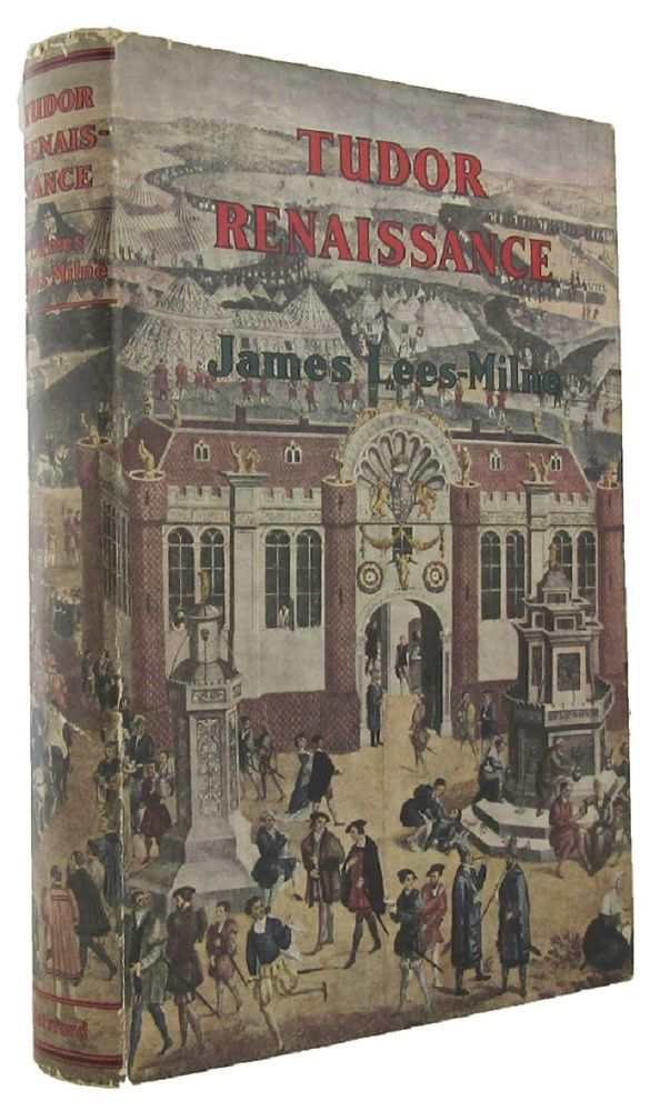 TUDOR RENAISSANCE by LeesMilne, James (1951) Kay Craddock