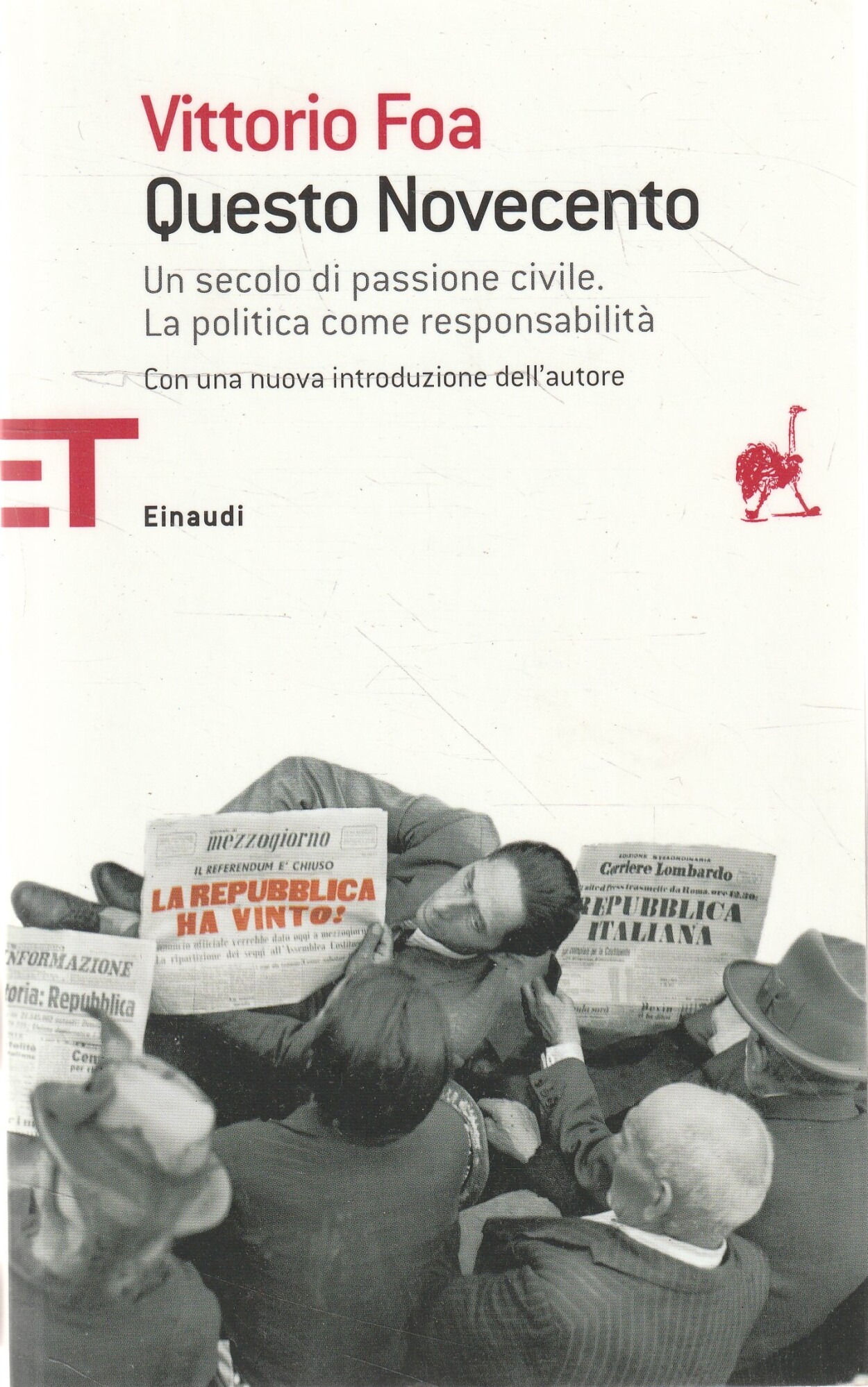 Questo Novecento : un secolo di passione civile, la politica come responsabilità - Foa Vittorio