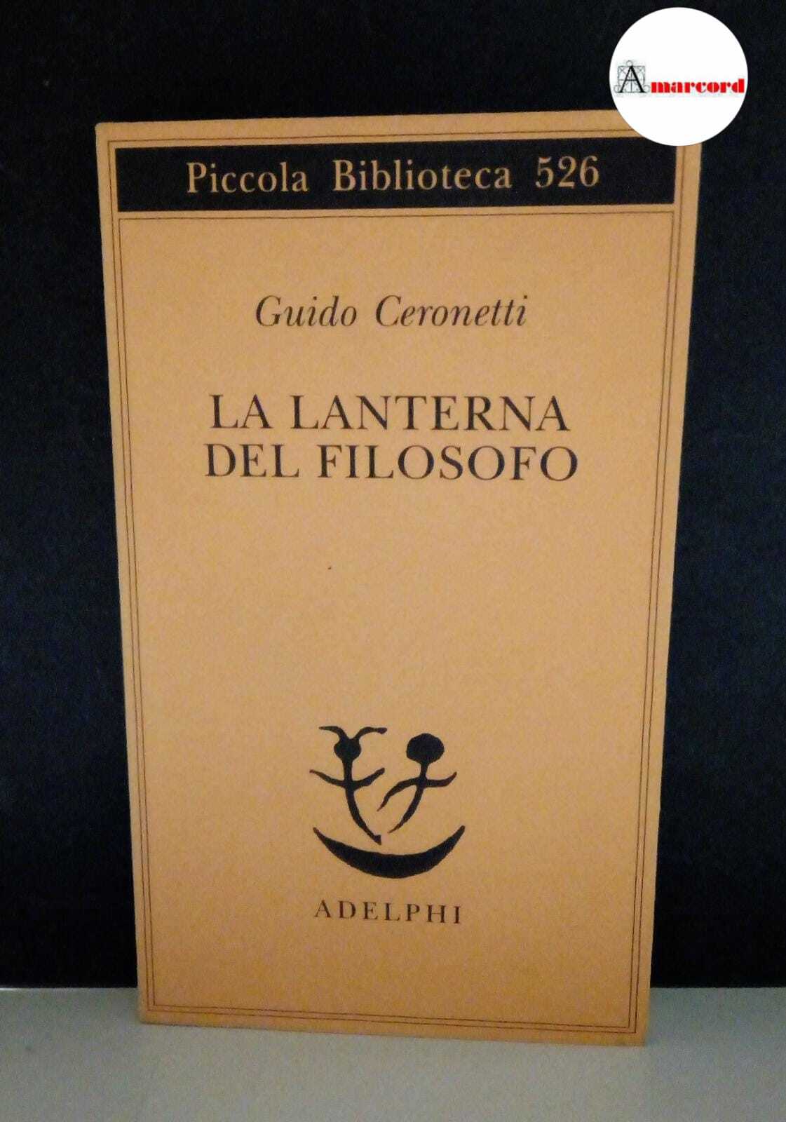 Guido Ceronetti, La lanterna del filosofo, Adelphi, 2005. - Guido Ceronetti
