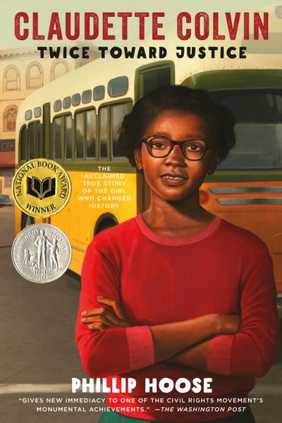 Claudette Colvin: Twice Toward Justice - Phillip Hoose