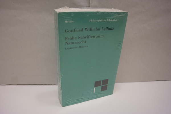 Frühe Schriften zum Naturrecht. (= Philosophische Bibliothek, Band 543), zweisprachig: lat./dt. - Leibniz, Gottfried Wilhelm