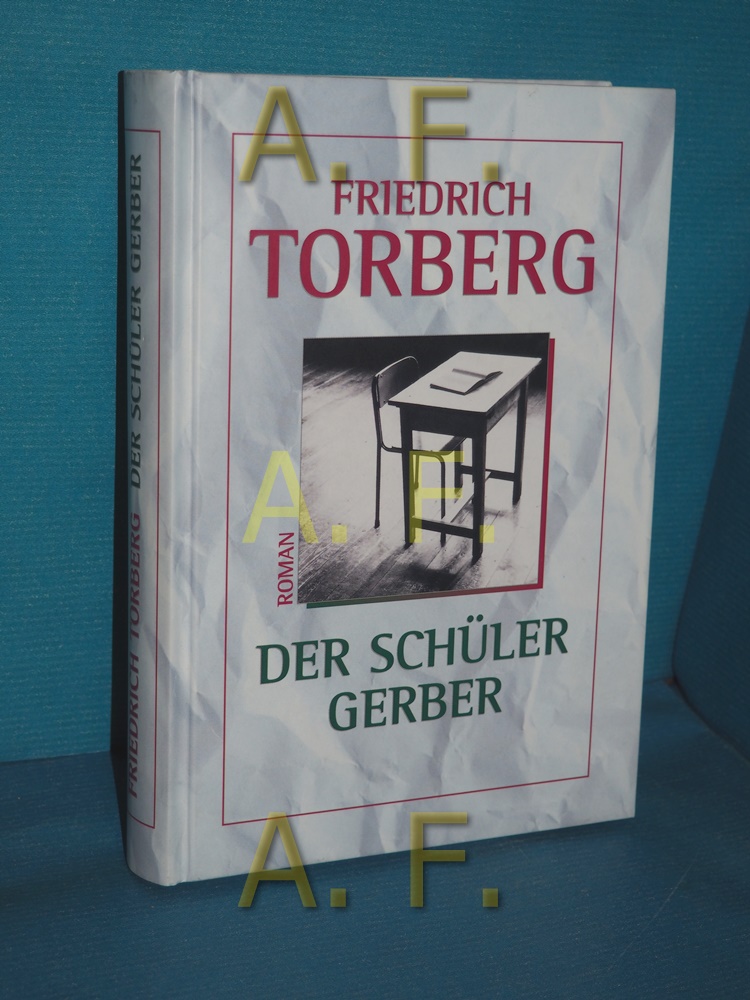 Der Schüler Gerber - Torberg, Friedrich