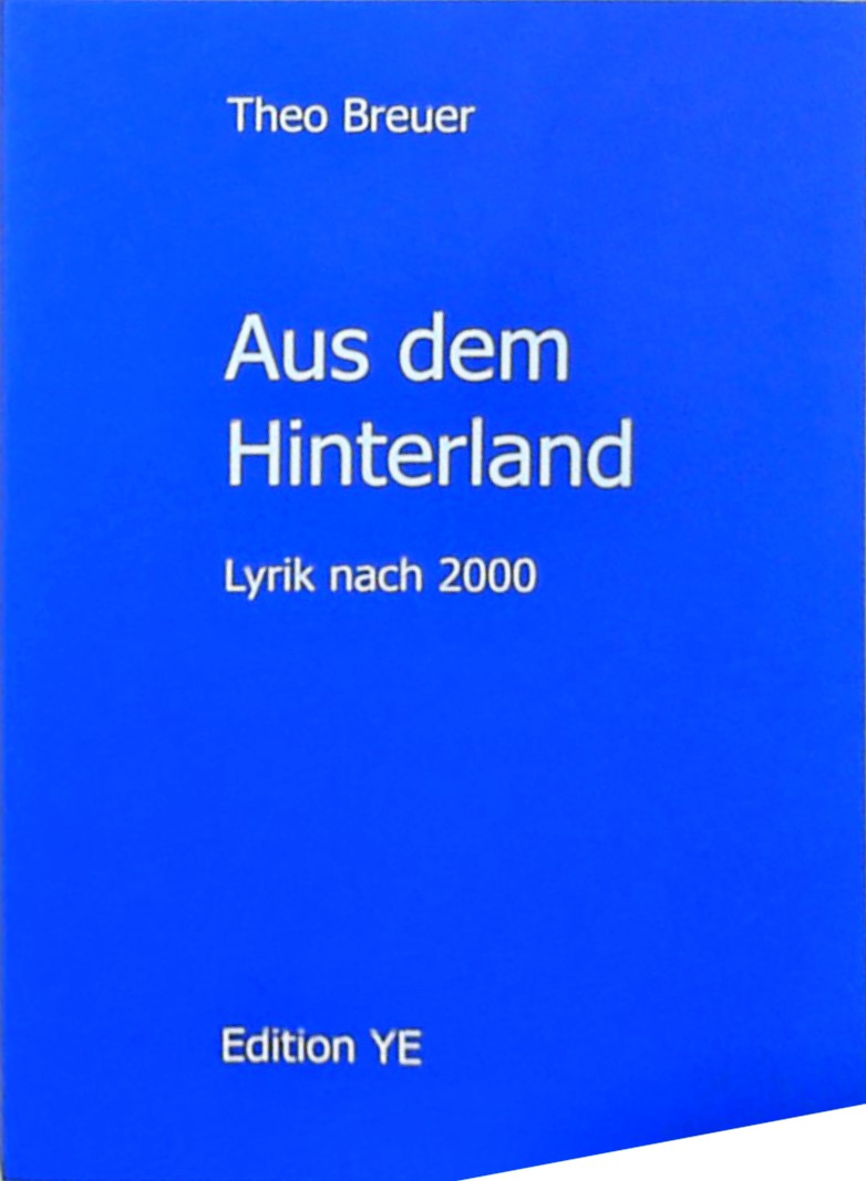 Aus dem Hinterland Lyrik nach 2000 - Breuer, Theo