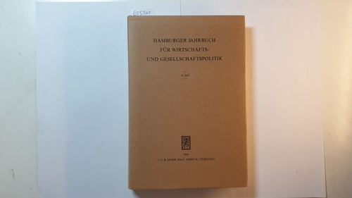 Hamburger Jahrbuch für Wirtschafts- u. Gesellschaftspolitik. 31. Jahr - Ortlieb, Heinz-Dietrich, Bruno Molitor ; Armin. Gutowski