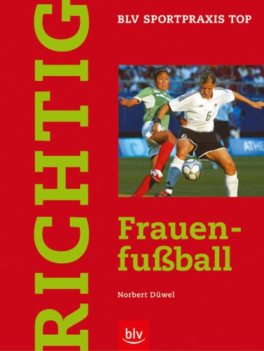 Richtig Frauenfußball - Norbert, Düwel