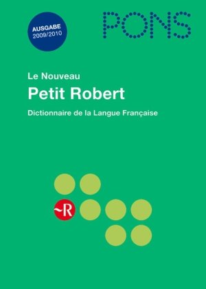 PONS Le Nouveau Petit Robert. Ausgabe 2009/2010: Dictionnaire de la Langue Française - Robert, Paul