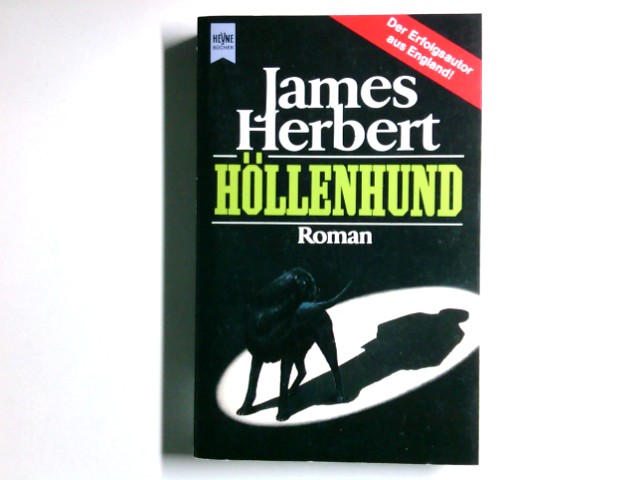 Höllenhund : Roman. [Aus dem Engl. übers. von Heinz Nagel] / Heyne-Bücher / 1 / Heyne allgemeine Reihe ; Nr. 8418 - Herbert, James