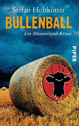 Bullenball (Münsterland-Krimis 4): Ein Münsterland-Krimi - Holtkötter, Stefan