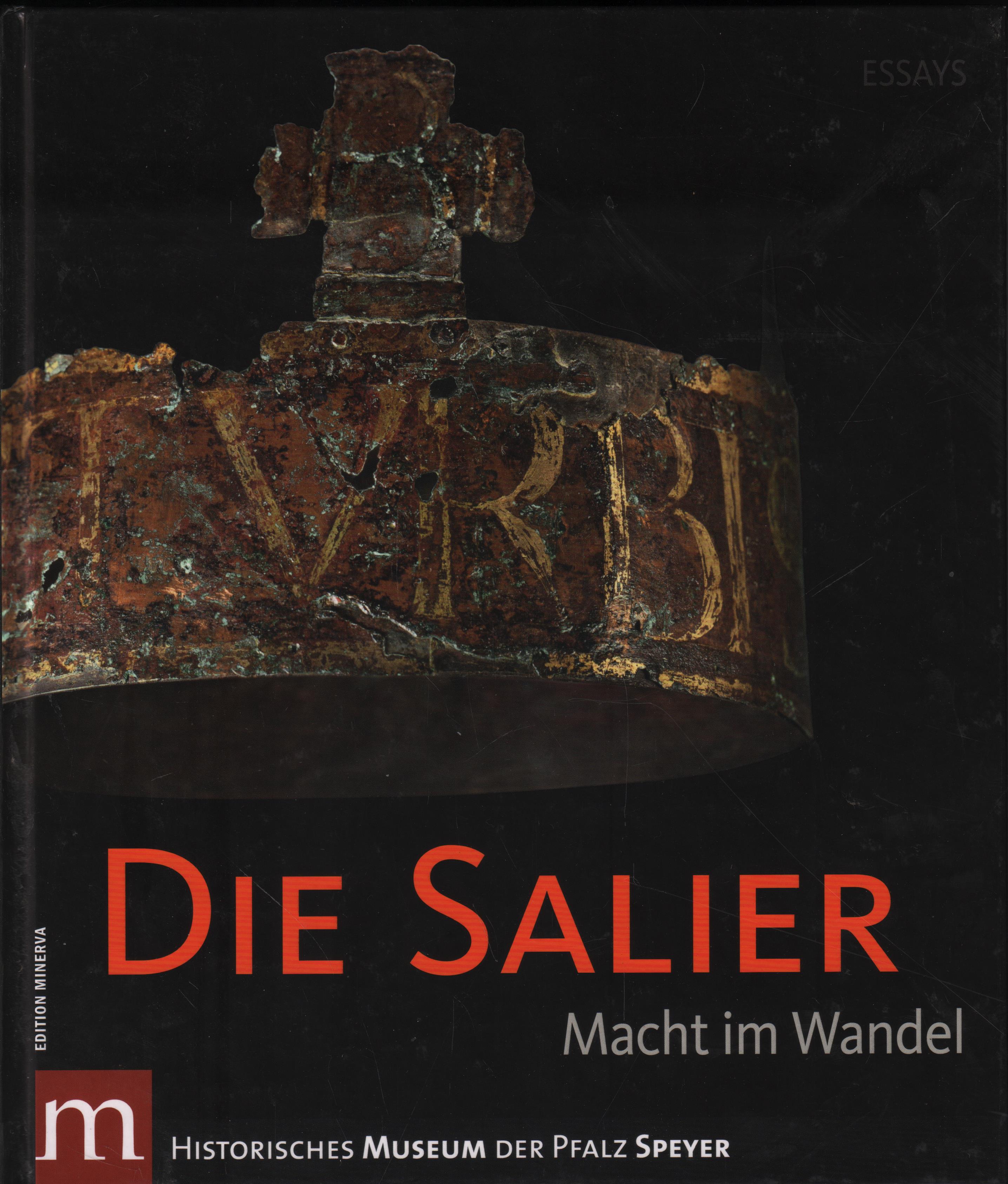 Die Salier Macht im Wandel. Essays - Heeg, Laura (u.a.)