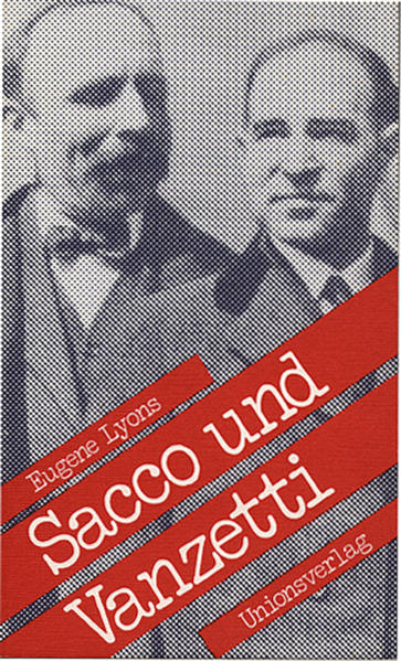 Sacco und Vanzetti Roman - Lyons, Eugene und Fred Ellis