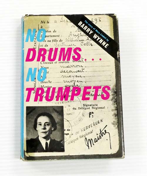No Drums.No Trumpets The Story Of Mary Lindell by Wynne, Barry