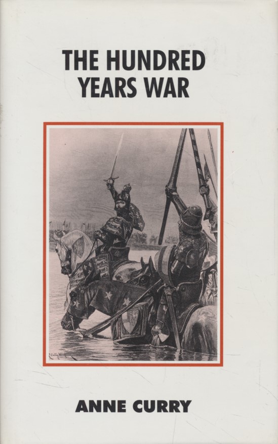 The Hundred Years War. - Curry, Anne