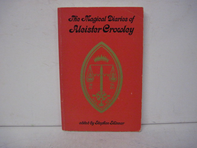 THE MAGICAL DIARIES OF ALEISTER CROWLEY - Aleister Crowley, Stephen Skinner