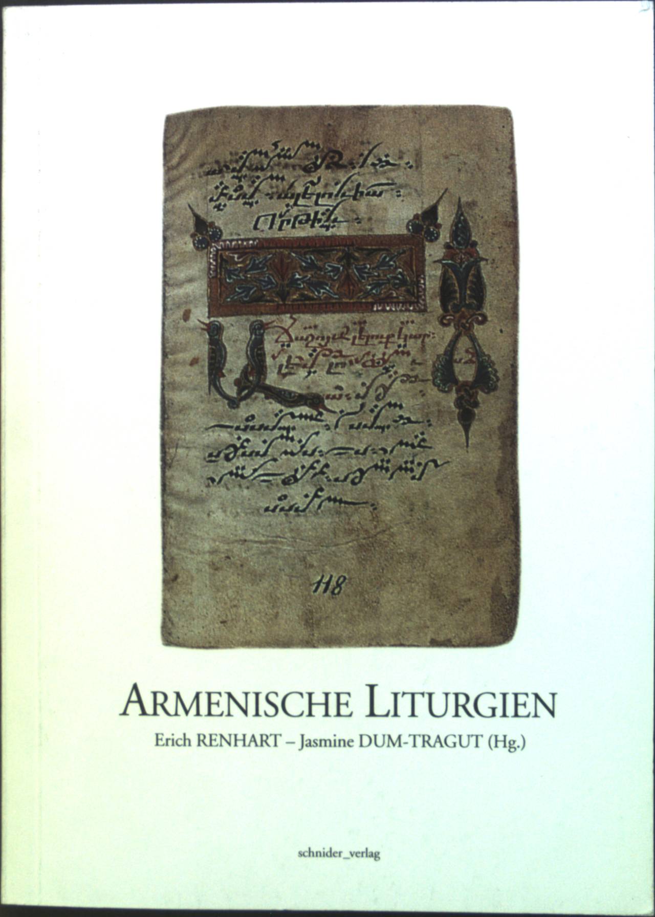 Armenische Liturgien : Ein Blick auf eine ferne christliche Kultur. - Renhart, Erich