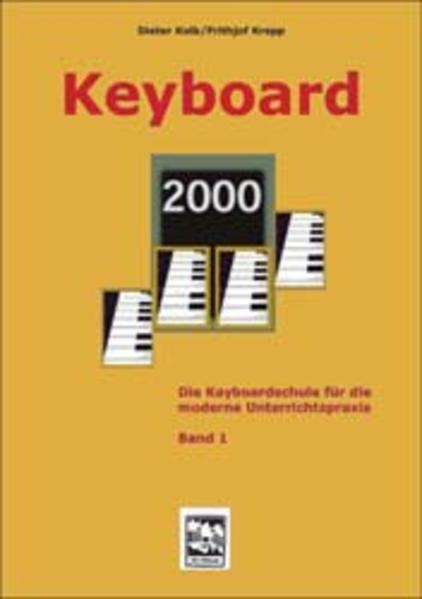 Keyboard 2000: Die Keyboardschule für die moderne Unterrichtspraxis, Heft 1 - Kolb, Dieter und Frithjof Krepp
