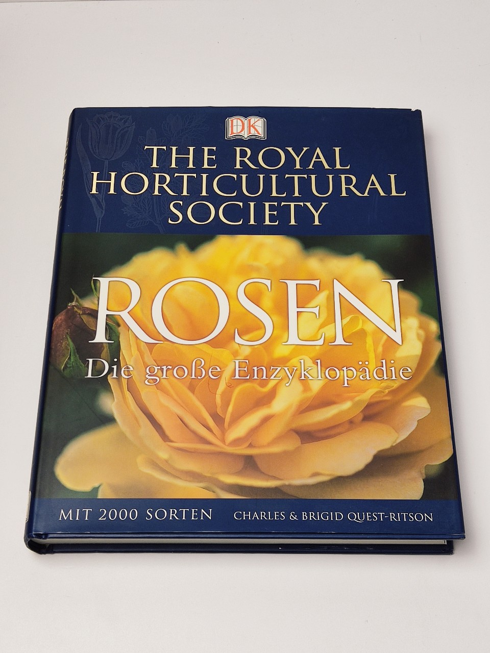 Rosen: Die große Enzyklopädie mit 2000 Sorten - Royal Horticultural, Society, Charles Quest-Ritson und Brigid Quest-Ritson