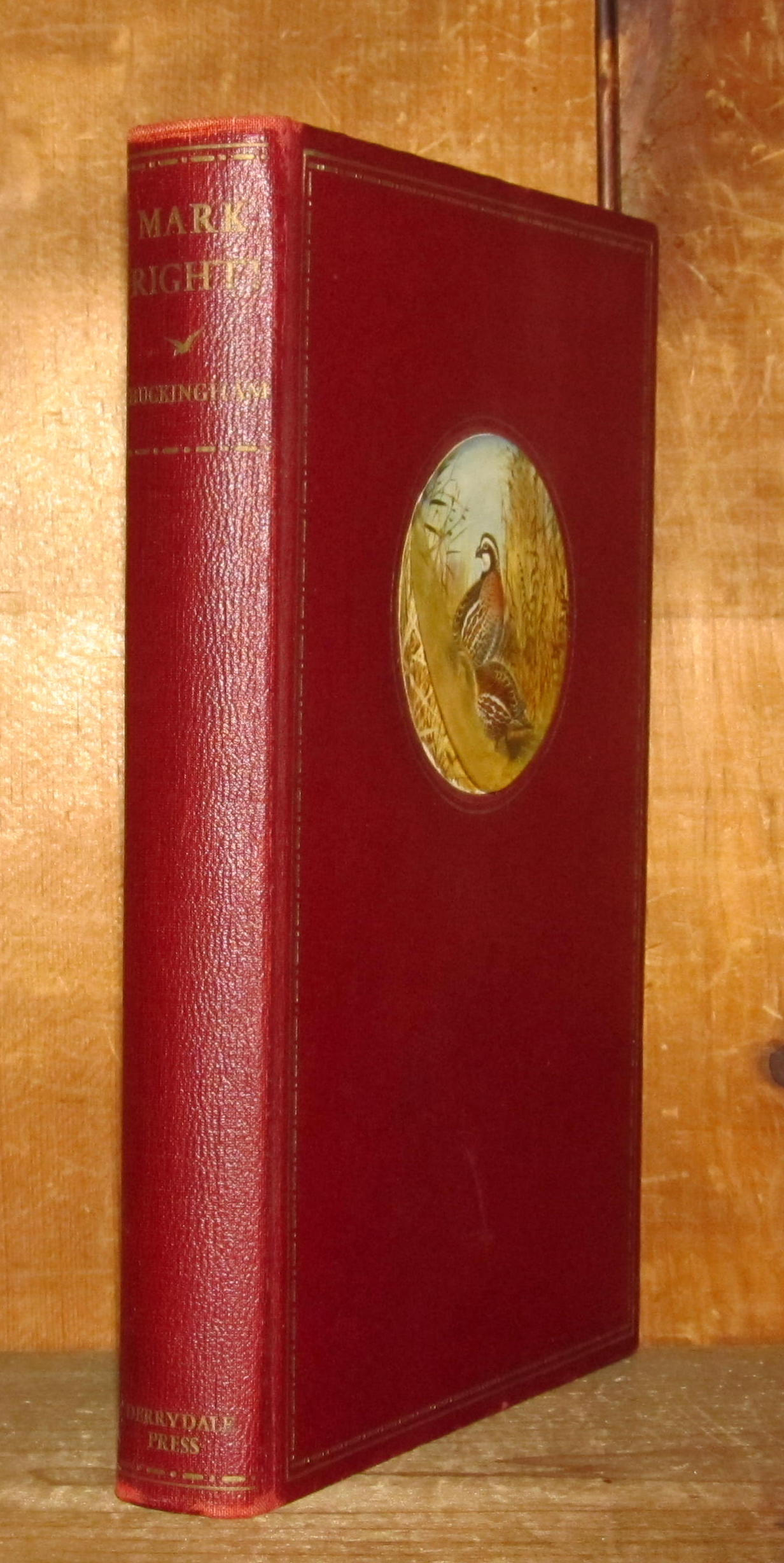 Mark Right! Tales of Shooting and Fishing by Buckingham, Nash Very Good Hardcover (1936