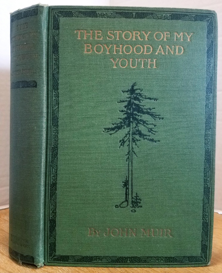 THE STORY OF MY BOYHOOD AND YOUTH Muir, John [Near Fine] [Hardcover]