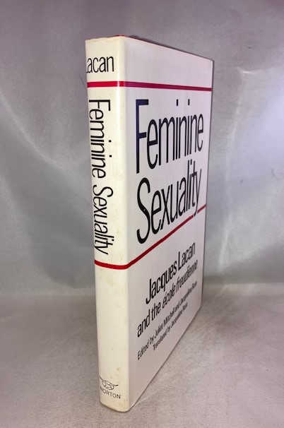 Feminine Sexuality: Jacques Lacan and the école freudienne by